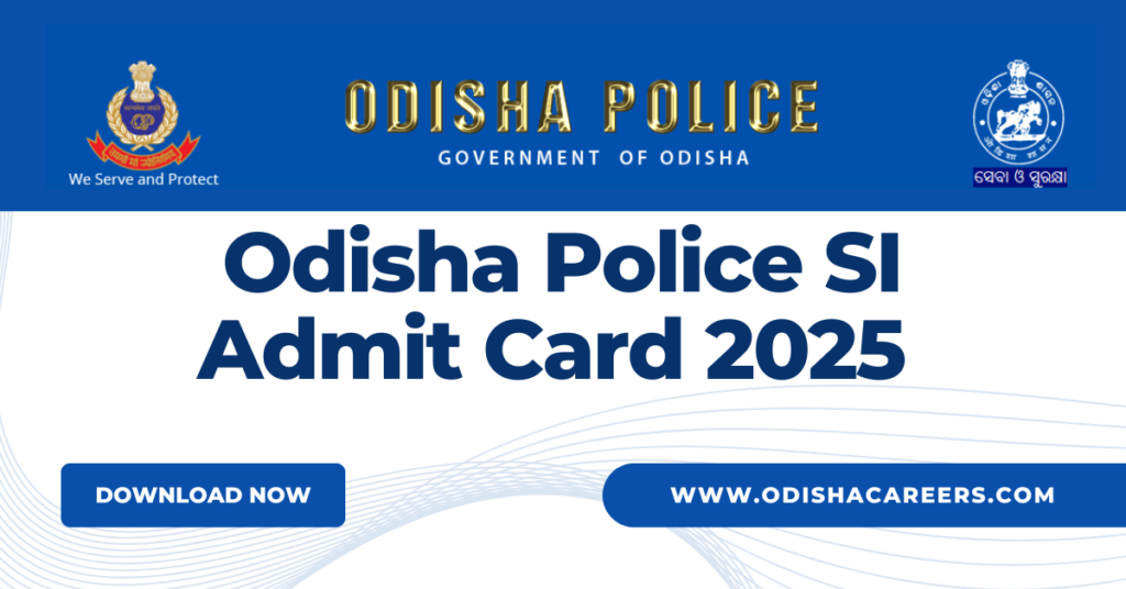 Odisha Police SI Admit Card 2025