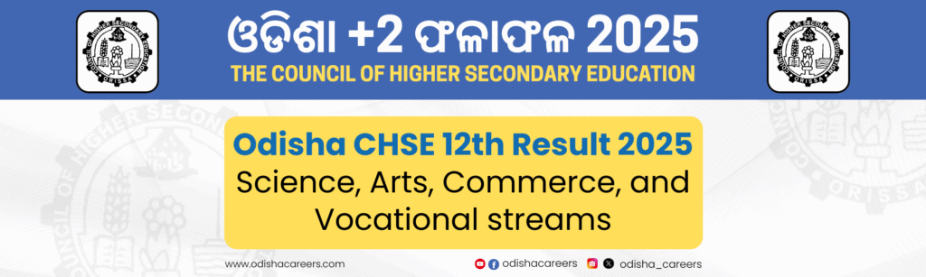 Odisha CHSE 12th Result 2025 Date and Time – Check Plus Two Result Link, Live Updates (ଓଡିଶା +2 ଫଳାଫଳ 2025)